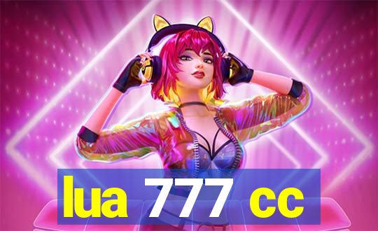 lua 777 cc